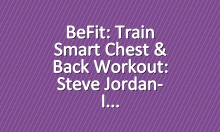 BeFit: Train Smart Chest & Back Workout: Steve Jordan- I
