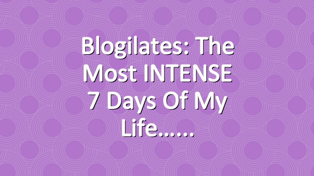 Blogilates: The most INTENSE 7 days of my life…