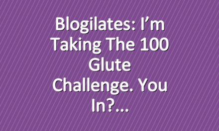 Blogilates: I’m taking the 100 Glute Challenge. You in?