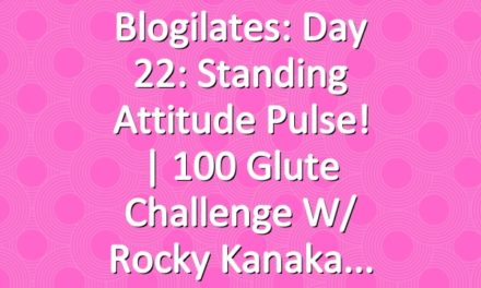 Blogilates: Day 22: Standing Attitude Pulse! | 100 Glute Challenge w/ Rocky Kanaka