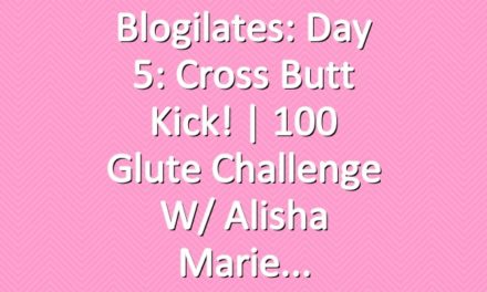 Blogilates: Day 5: Cross Butt Kick! | 100 Glute Challenge w/ Alisha Marie