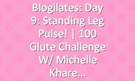 Blogilates: Day 9: Standing Leg Pulse! | 100 Glute Challenge w/ Michelle Khare