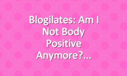 Blogilates: Am I not body positive anymore?