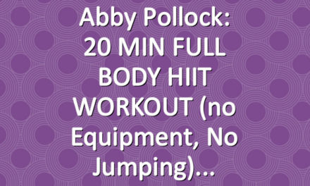Abby Pollock: 20 MIN FULL BODY HIIT WORKOUT (no equipment, no jumping)
