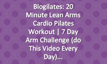 Blogilates: 20 Minute Lean Arms Cardio Pilates Workout | 7 Day Arm Challenge (do this video every day)
