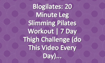 Blogilates: 20 Minute Leg Slimming Pilates Workout | 7 Day Thigh Challenge (do this video every day)