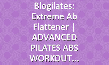 Blogilates: Extreme Ab Flattener | ADVANCED PILATES ABS WORKOUT